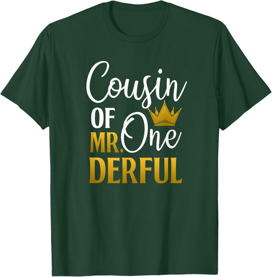 Cousin Of Mr Onederful 1st Birthday First One-Derful T-Shirt - T-Shirt | Forest