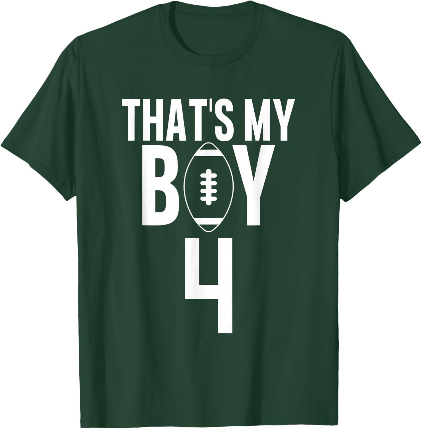 That's My Boy Football Number #4 T-Shirt - T-Shirt | Forest