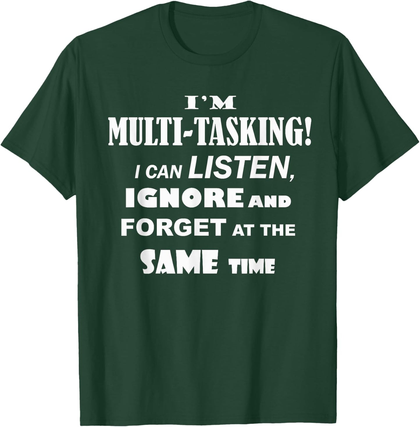 Hilarious Funny Multi-tasking Comedy Novelty T-Shirt - T-Shirt | Forest