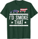 Id Grill That Chicken Pig Cow US Flag Bbq Barbecue 4th July T-Shirt - T-Shirt | Forest