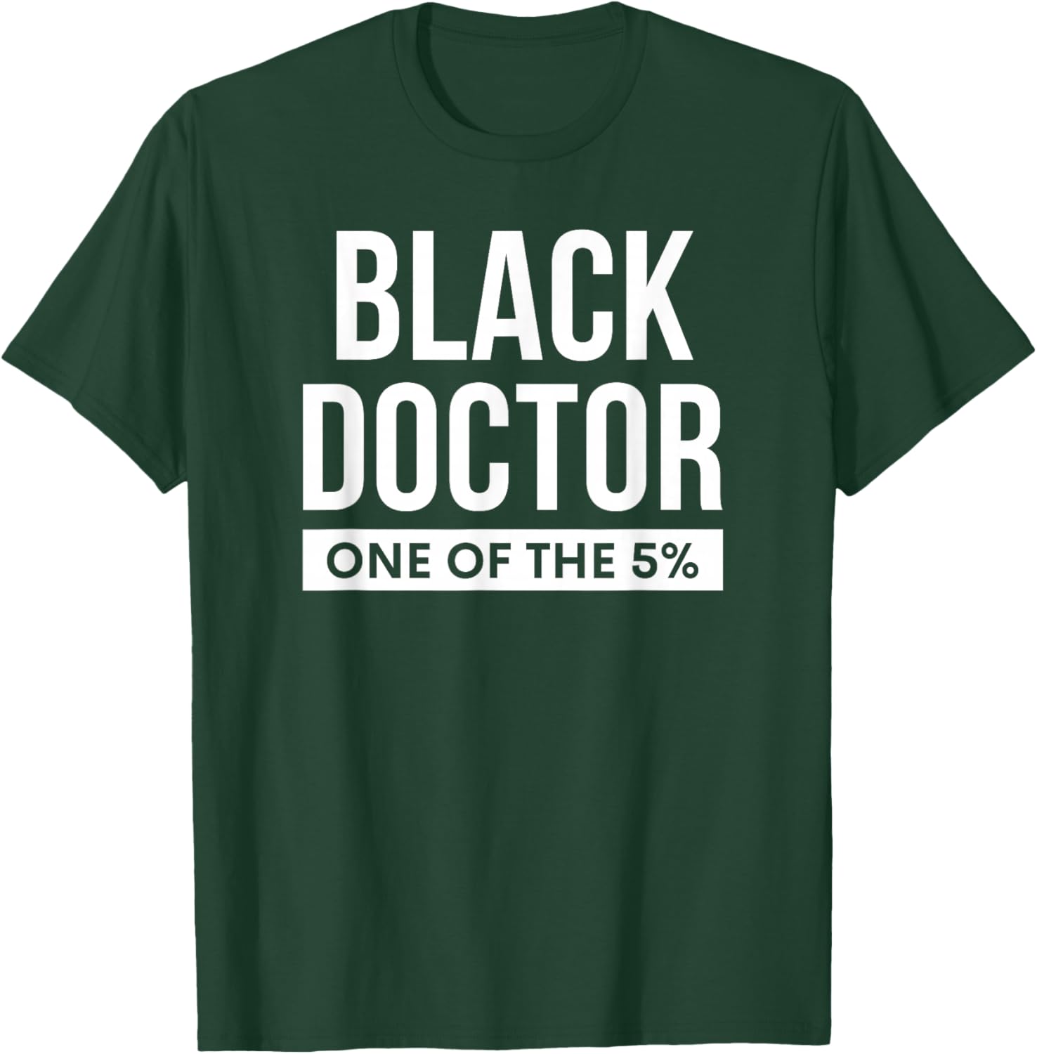 Black Doctor African American Physician T-Shirt - T-Shirt | Forest