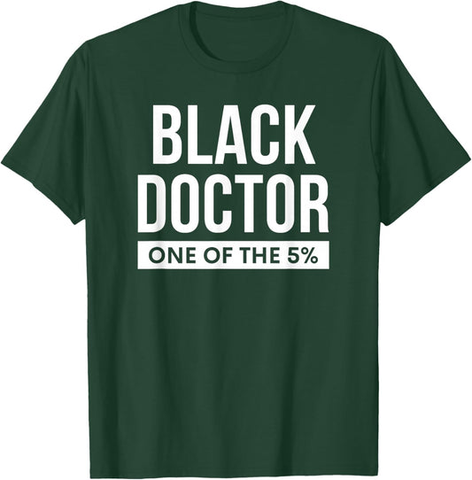 Black Doctor African American Physician T-Shirt - T-Shirt | Forest