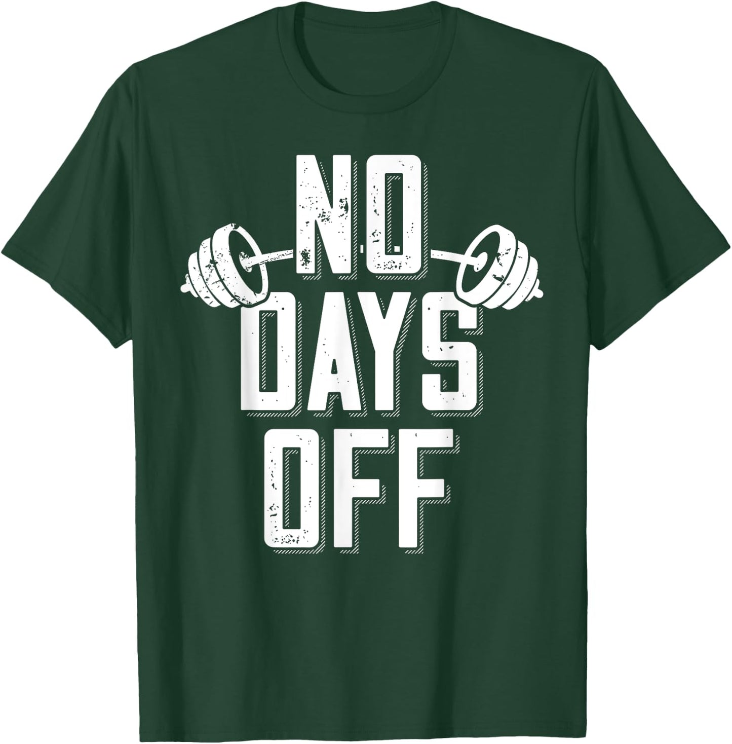 No Days Off Bodybuilder Saying Barbell Bodybuilding T-Shirt - T-Shirt | Forest