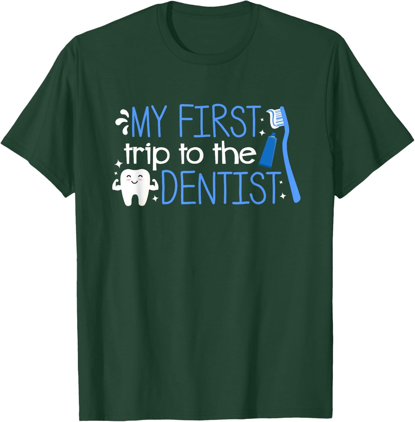 Dentist First Trip Pediatric Dentist Dental Assistant Visit T-Shirt - T-Shirt | Forest