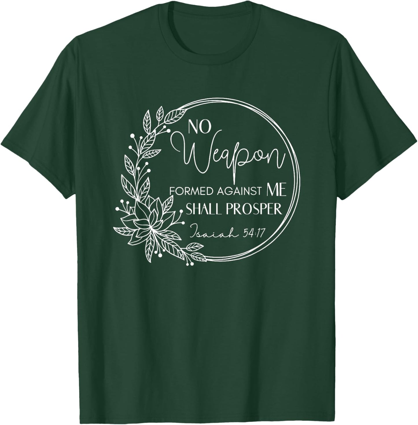 No Weapon Formed Against You Shall Prosper, Man Of Faith T-Shirt - T-Shirt | Forest