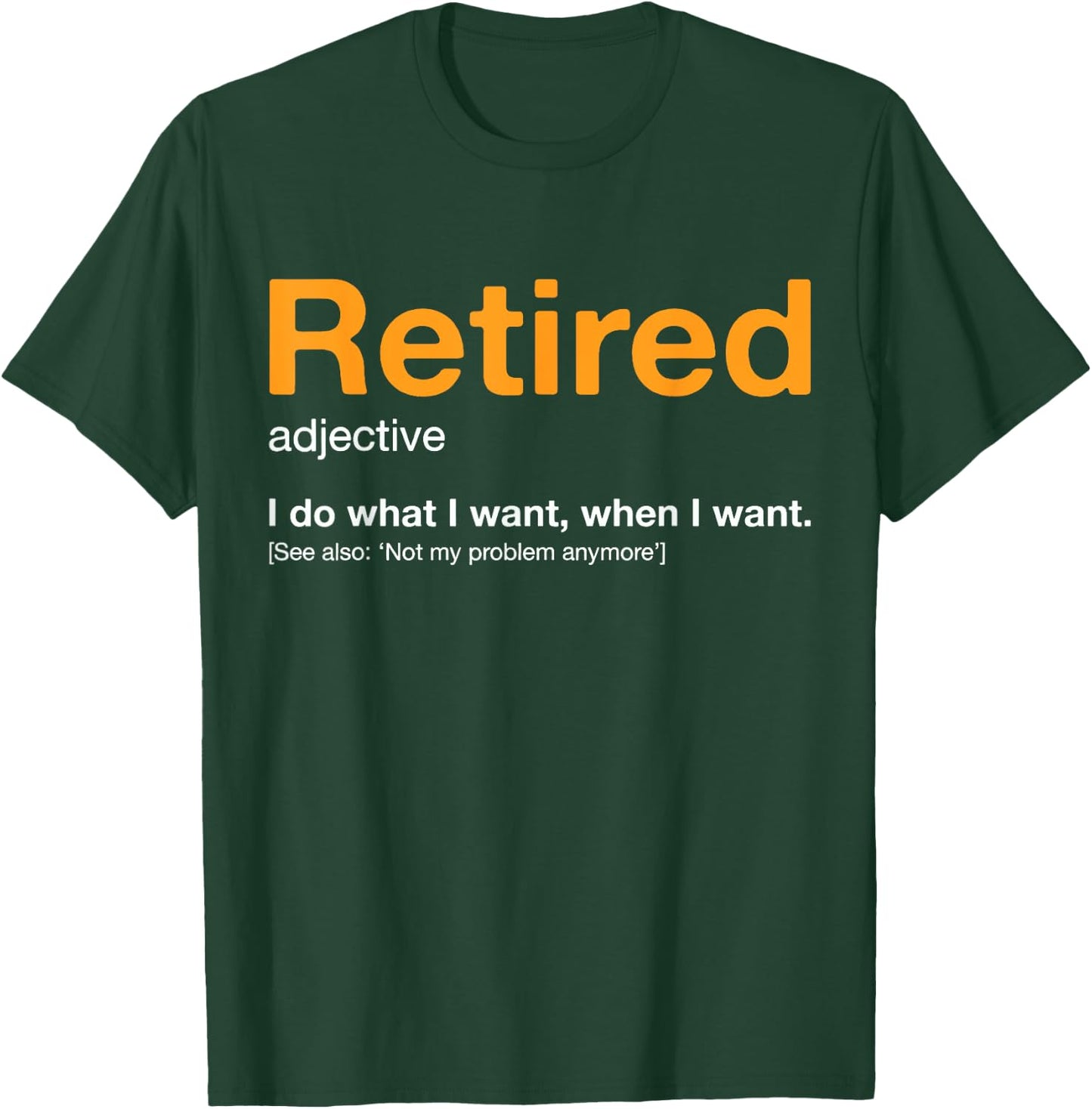 RETIRED Definition Not My Problem Anymore Vintage Retirement T-Shirt - T-Shirt | Forest