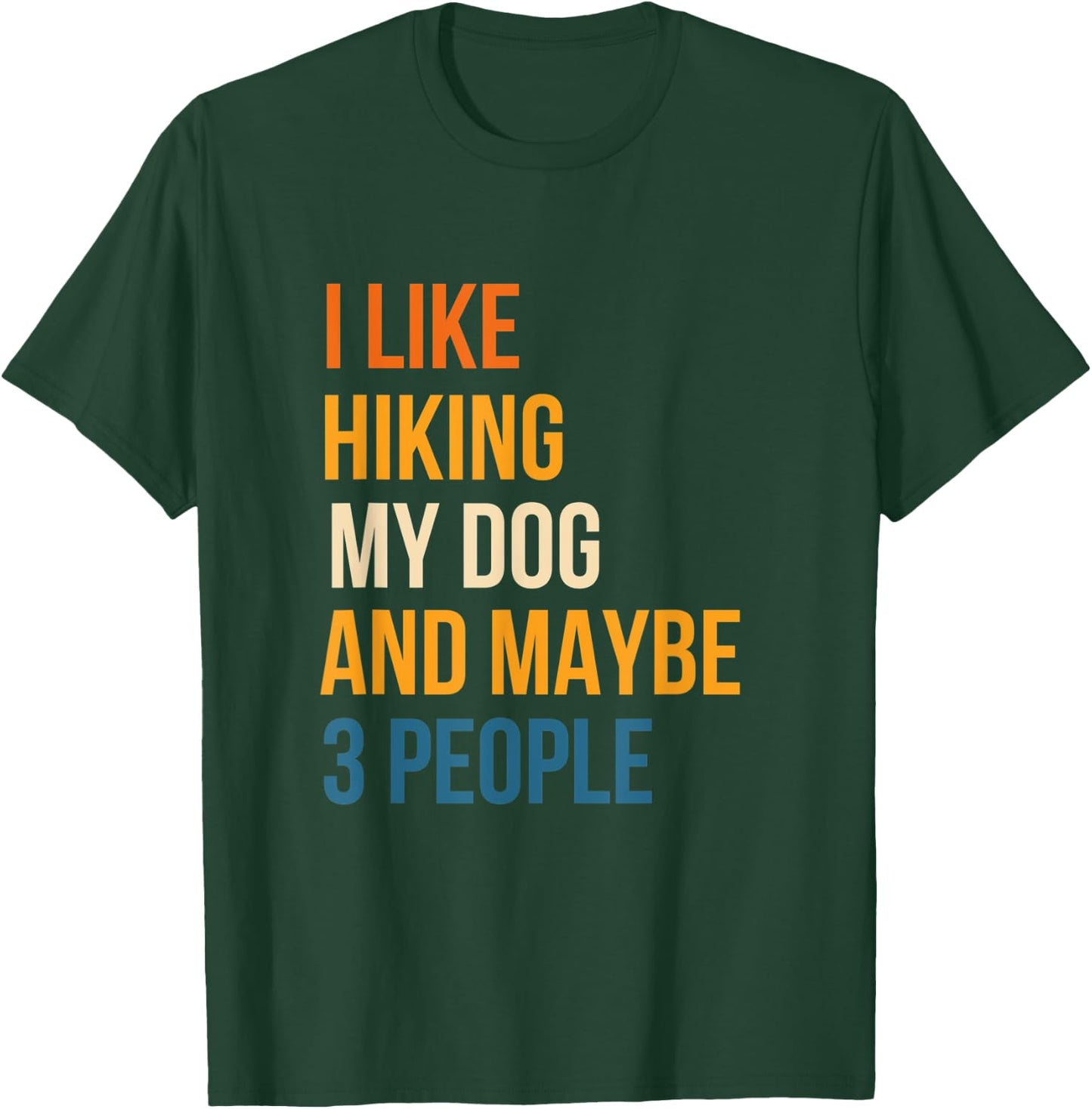 Vintage I Like Hiking My Dog & Maybe 3 People Hiking Lover T-Shirt - T-Shirt | Forest