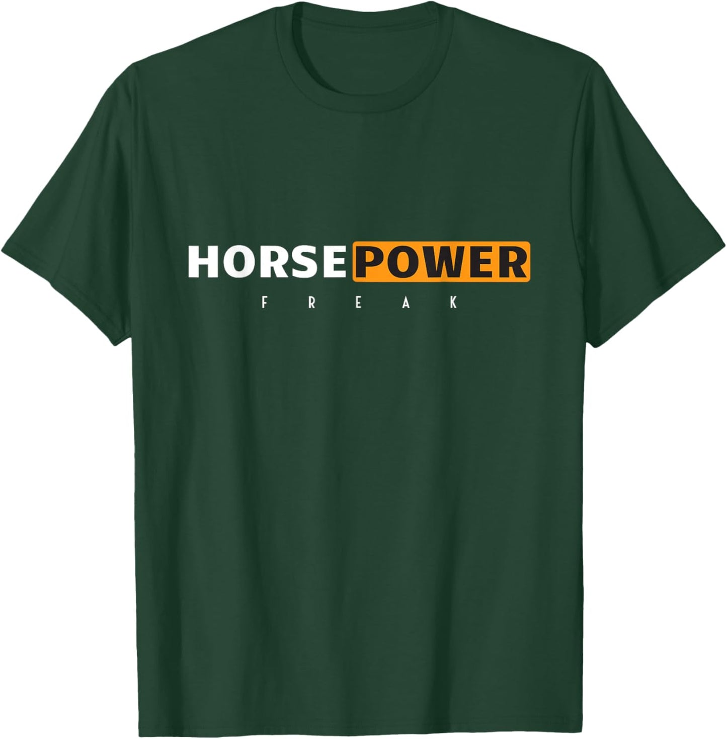 Horsepower Freak T-Shirt - T-Shirt | Forest