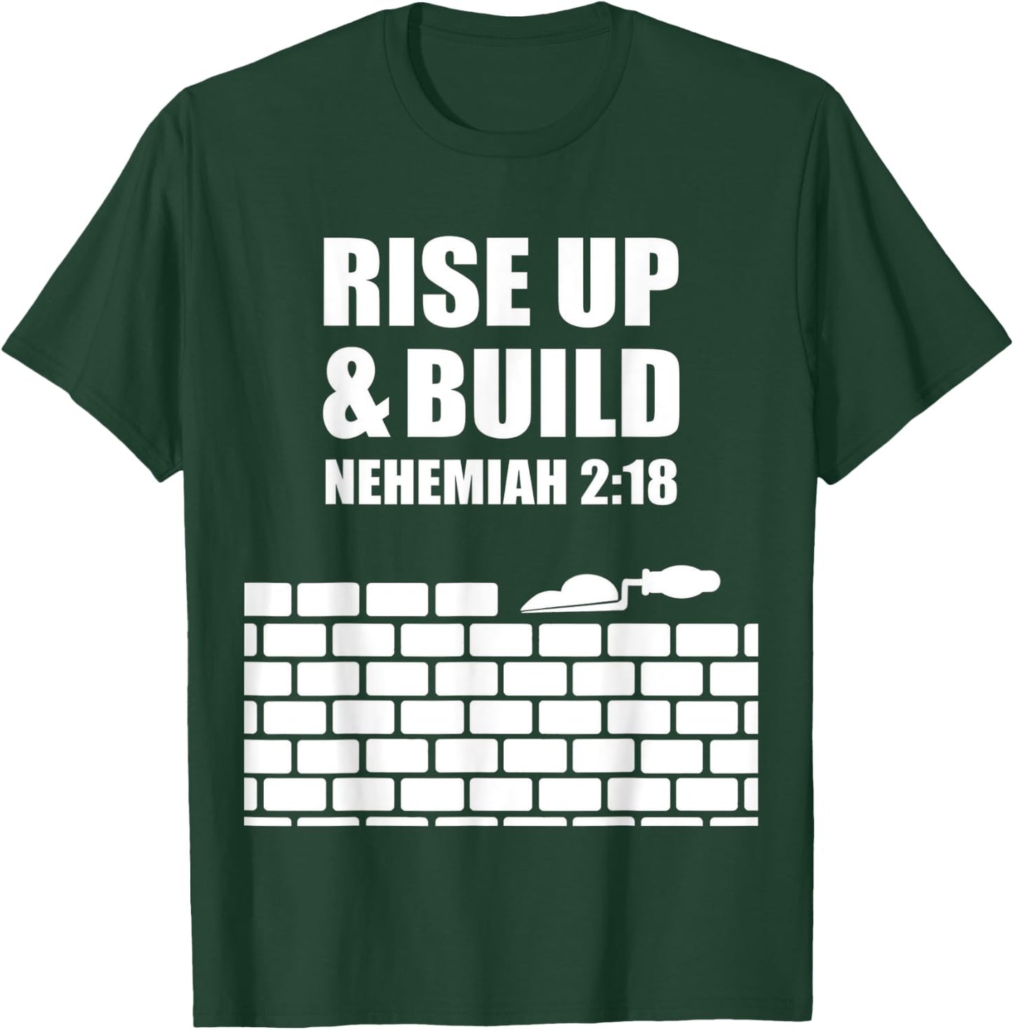proverbs bible study Nehemiah 2 18 T-Shirt - T-Shirt | Forest