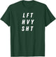 Lift Heavy Pump Cover Oversized Gym Workout Design T-Shirt - T-Shirt | Forest