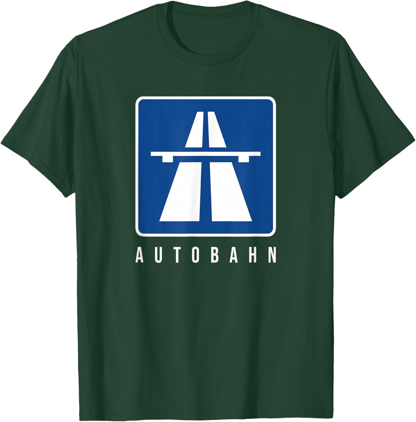 Germany Autobahn Sign Bundesautobahn No Limits T-Shirt - T-Shirt | Forest