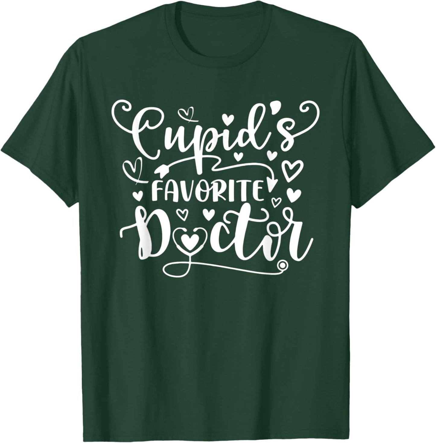 Cupid's Favorite Doctor Shirt Funny Doctor Valentine's Day T-Shirt - T-Shirt | Forest