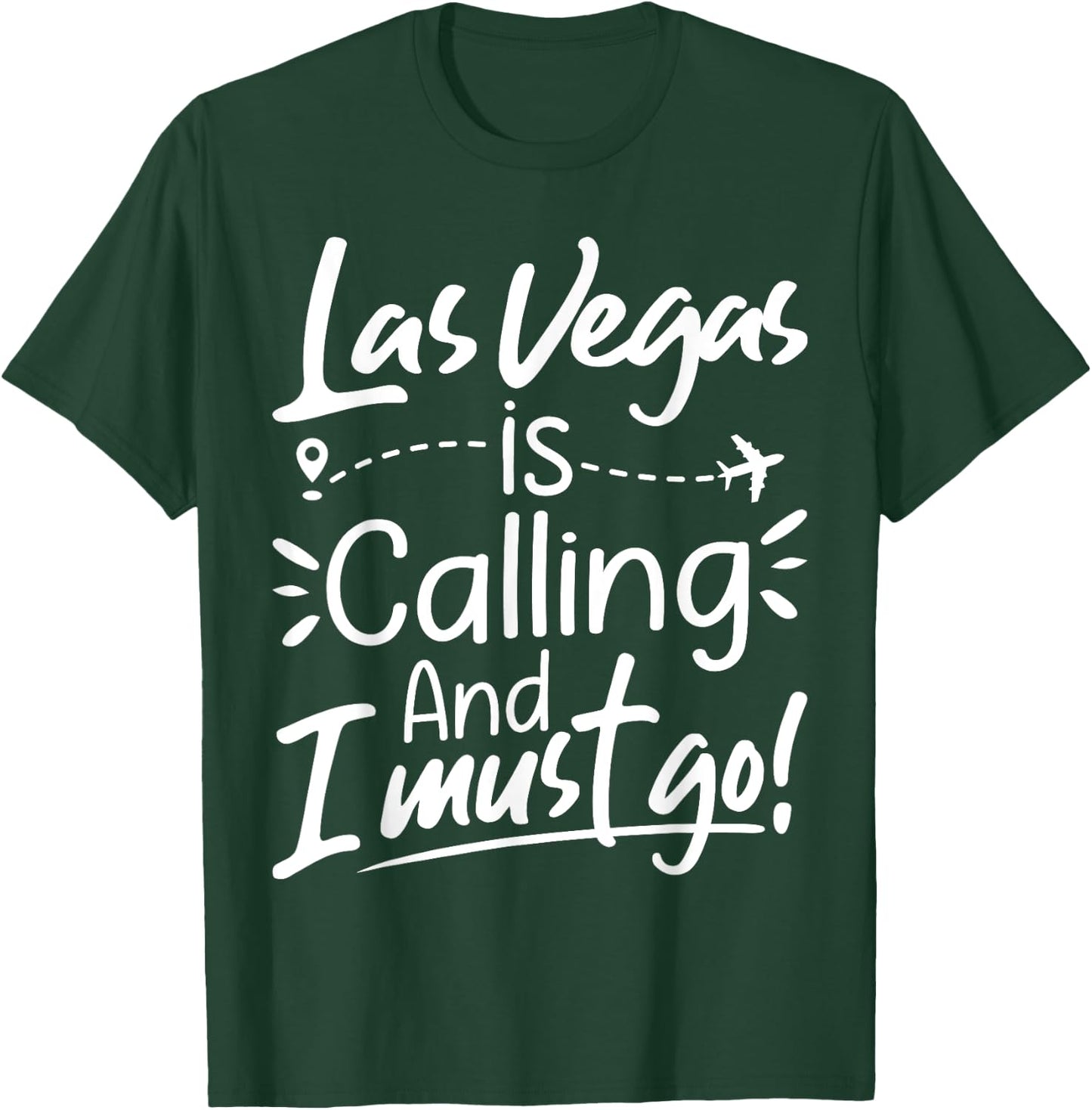 Las Vegas Is Calling and I Must Go Funny USA Travel Lover T-Shirt - T-Shirt | Forest