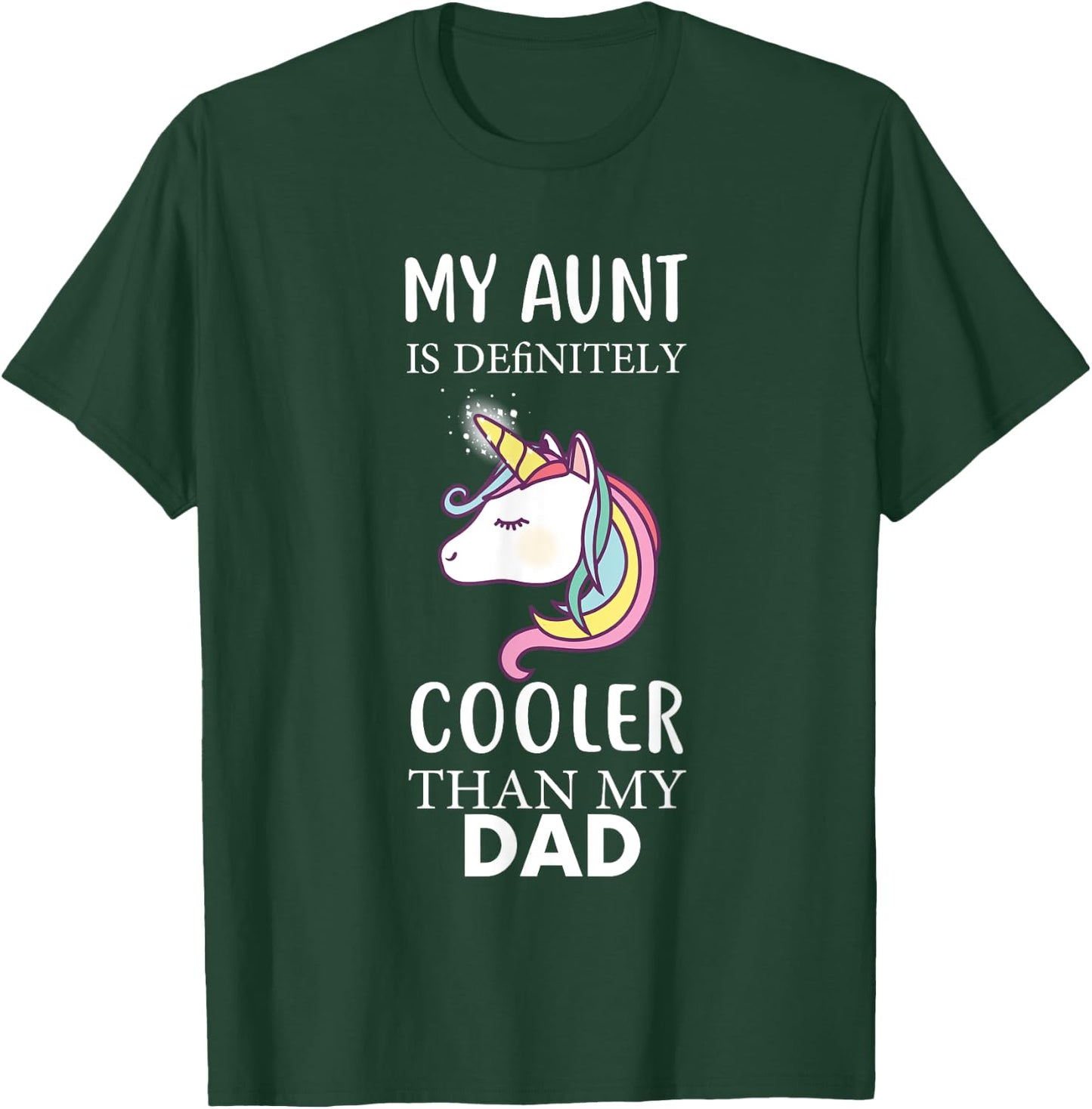 My Aunt Is Definitely Cooler Than My Dad kids Niece Nephew T-Shirt - T-Shirt | Forest