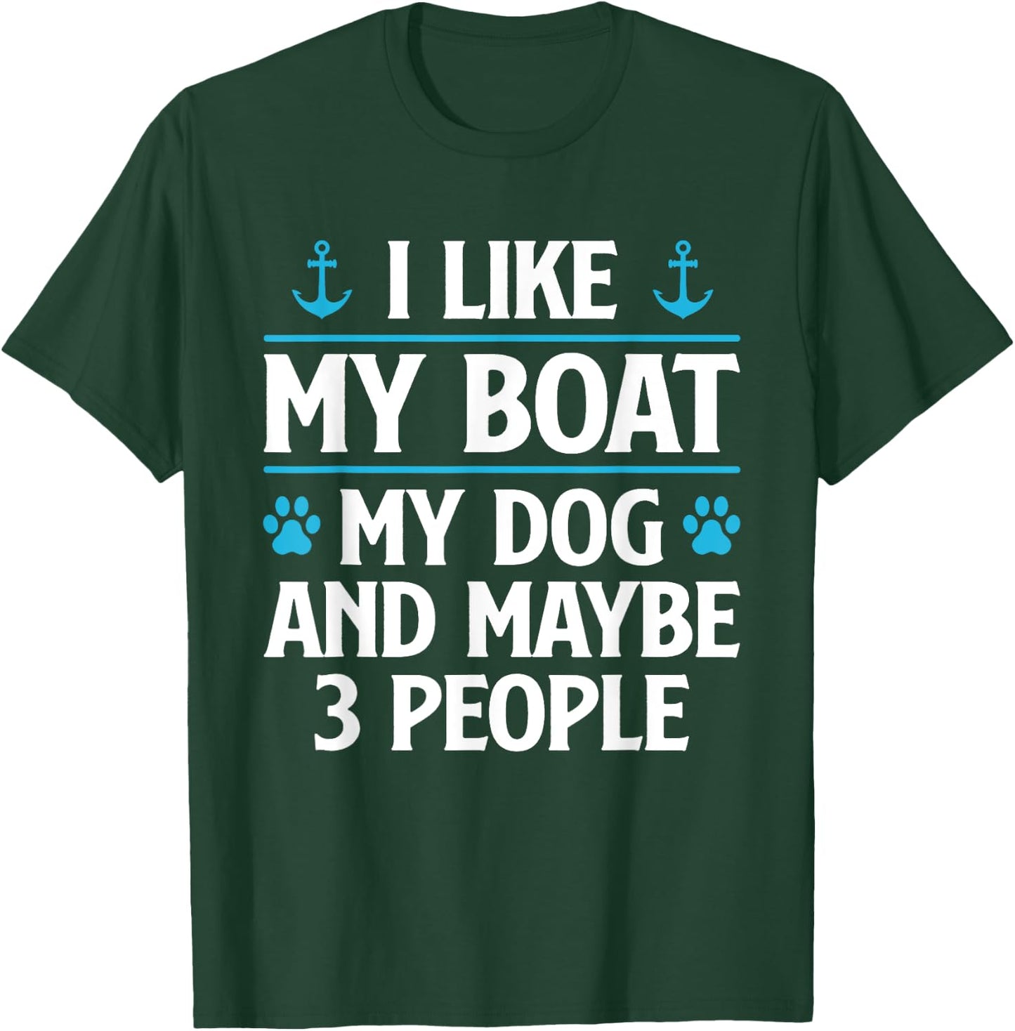 I Like My Boat My Dog And Maybe 3 People Funny Boat Owners Women T-Shirt - T-Shirt | Forest