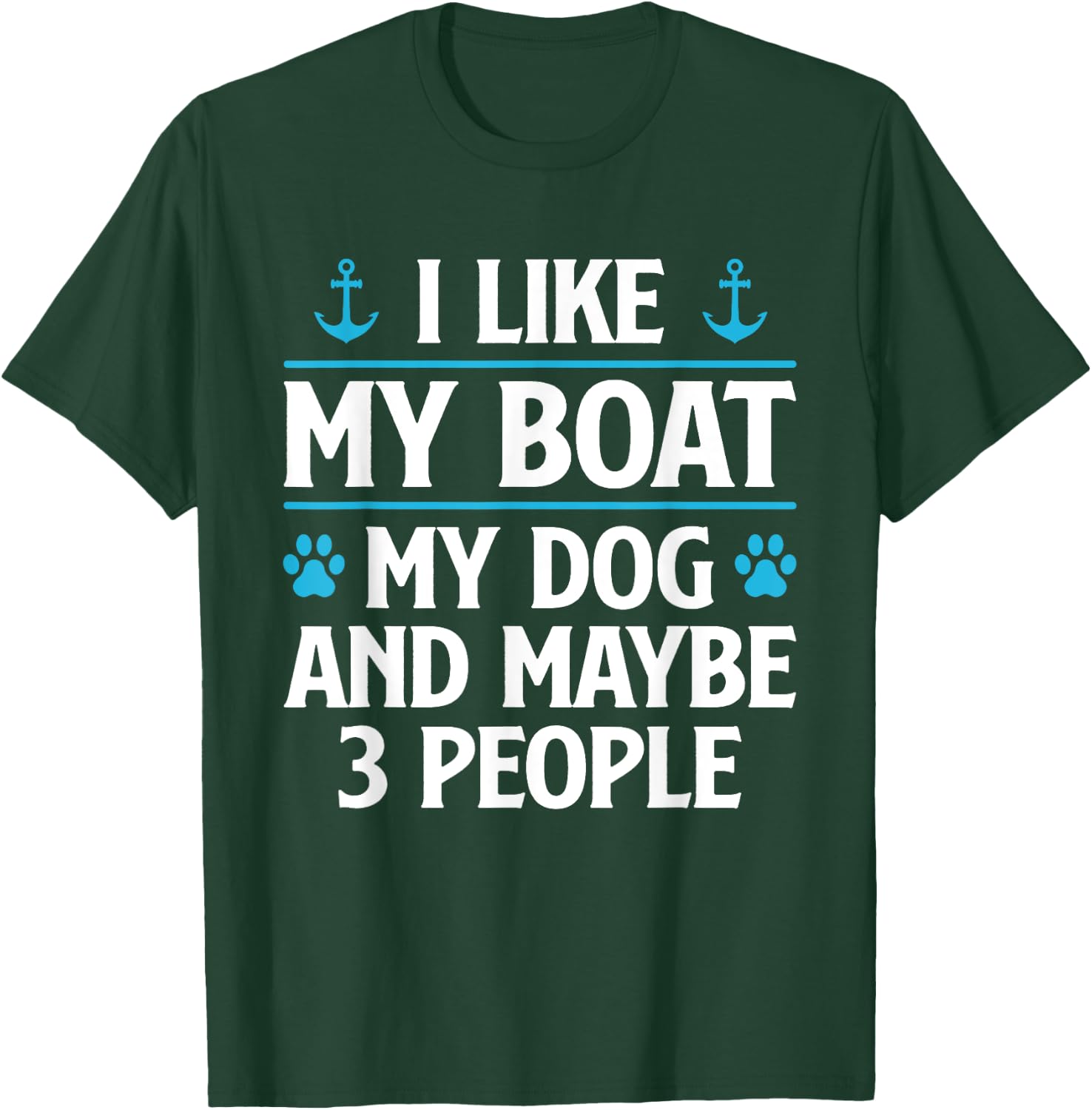 I Like My Boat My Dog And Maybe 3 People Funny Boat Owners Women T-Shirt - T-Shirt | Forest