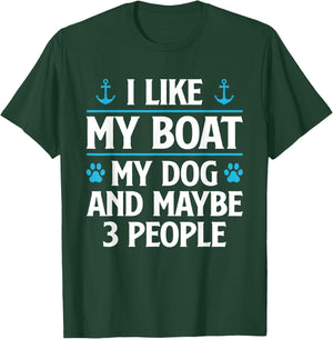 I Like My Boat My Dog And Maybe 3 People Funny Boat Owners Women T-Shirt - T-Shirt | Forest