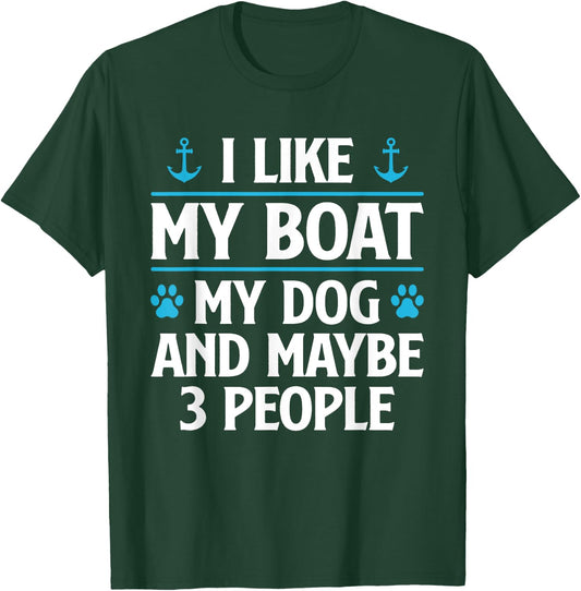 I Like My Boat My Dog And Maybe 3 People Funny Boat Owners Women T-Shirt - T-Shirt | Forest