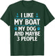 I Like My Boat My Dog And Maybe 3 People Funny Boat Owners Women T-Shirt - T-Shirt | Forest