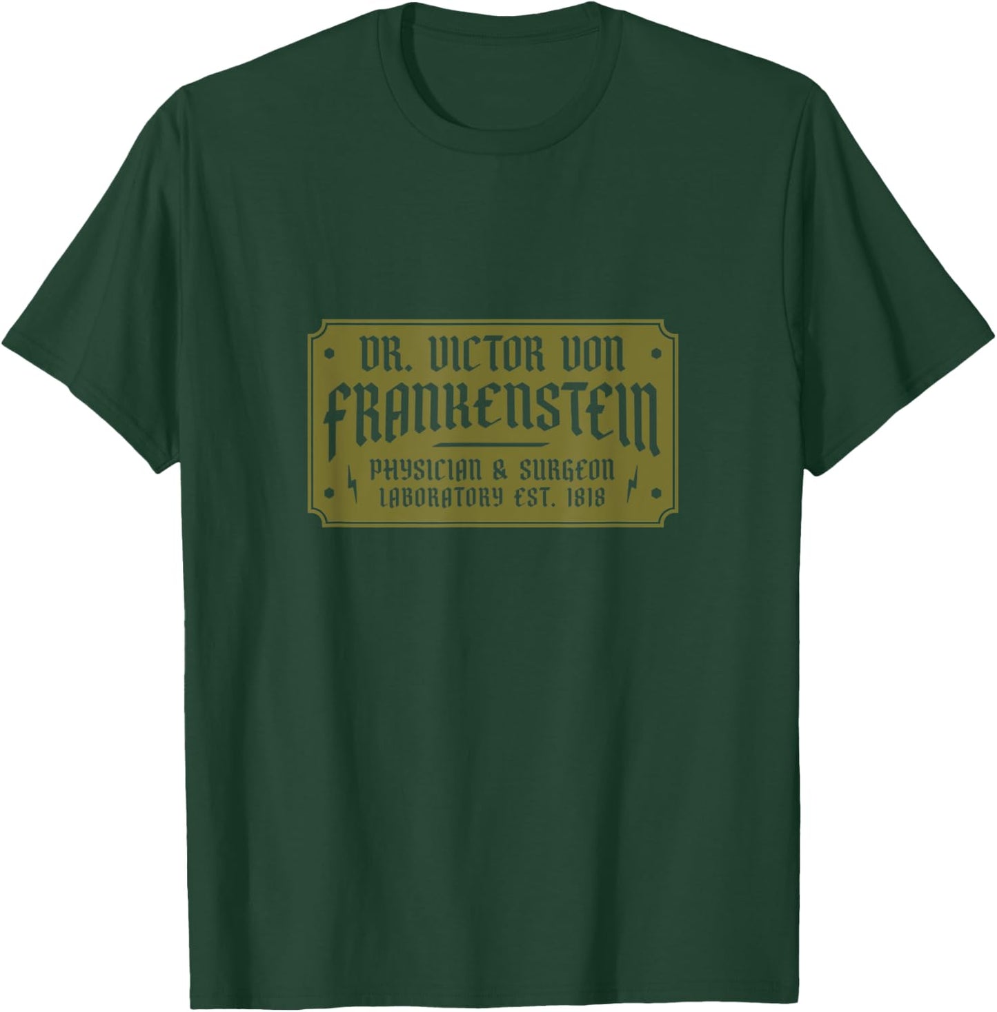 Dr. Victor Von Frankenstein Physician & Surgeon est. 1818 T-Shirt - T-Shirt | Forest