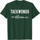 Taekwondo Mama Funny Taekwondo Mom Martial Arts Gift T-Shirt - T-Shirt | Forest