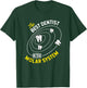 The Best Dentist In The Molar System - DDS Dentistry T-Shirt - T-Shirt | Forest