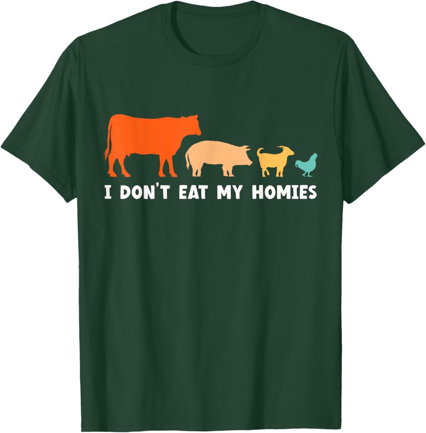 Vegan I Don't Eat My Homies Funny Vegetarian T-Shirt - T-Shirt | Forest
