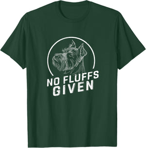 Schnauzer No Fluffs Given Dog Mom Dad Gifts Funny Dog Xmas Women Kids T-Shirt - T-Shirt | Forest
