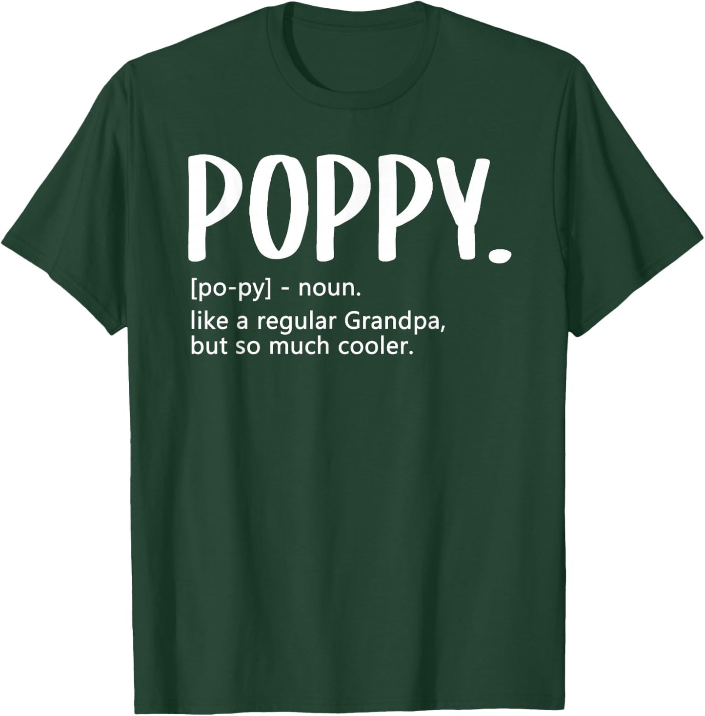 Poppy Fathers Day idea Regular Grandpa Poppy T-Shirt - T-Shirt | Forest