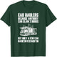 Car haulers because anybody can slam 2 doors T-Shirt - T-Shirt | Forest