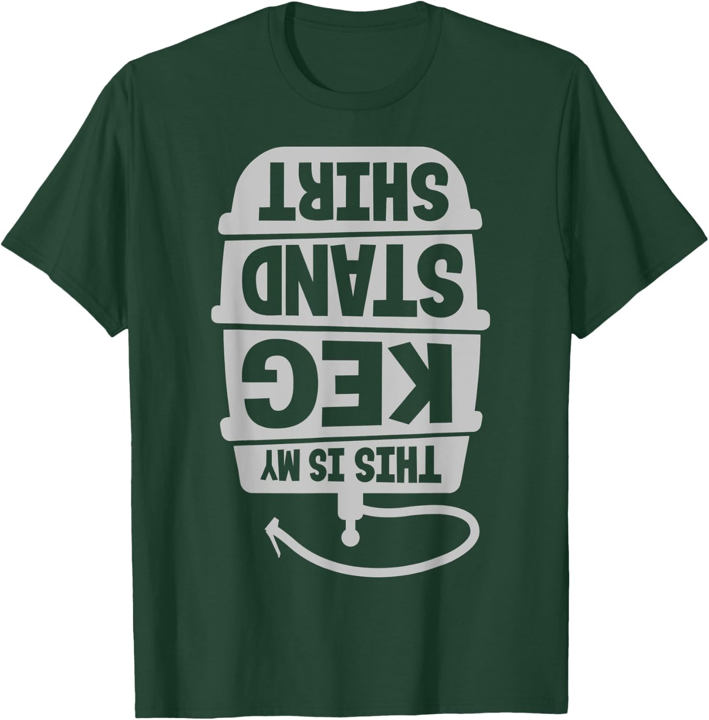 This Is My Keg Stand Beer Drinking T-Shirt - T-Shirt | Forest