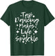 Tap Dancing Makes Life Sparkle - Tap Dancer T-Shirt - T-Shirt | Forest