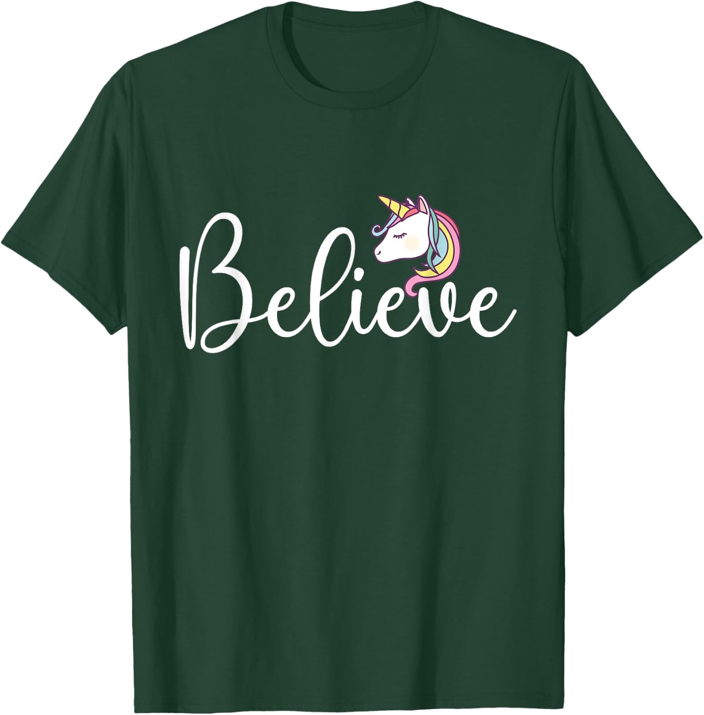 Believe - Mythical Animal Rainbow Unicorn Magical T-Shirt - T-Shirt | Forest