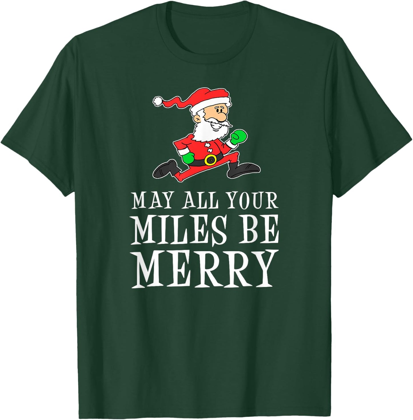 May All Your Miles Be Merry Cartoon Running Santa T-Shirt - T-Shirt | Forest