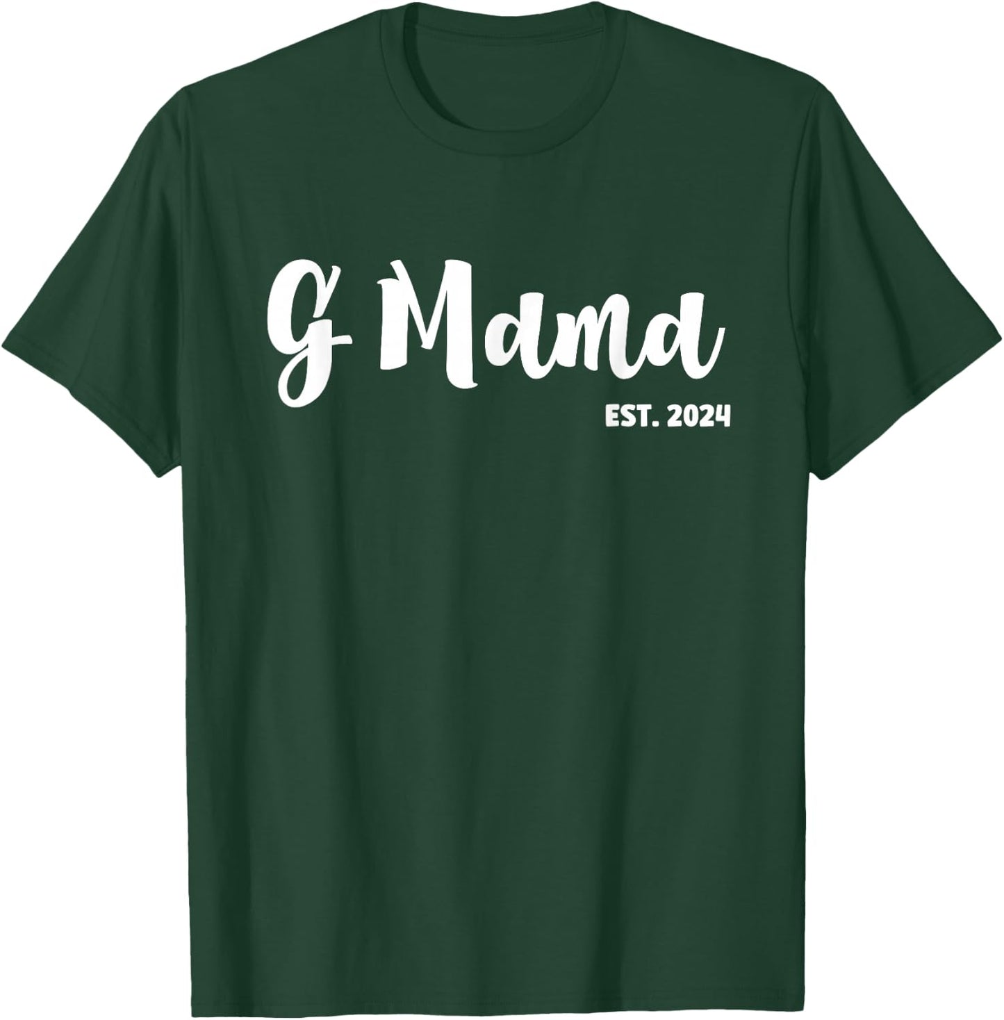G Mama Est 2024 First Time G Mama Promoted To G Mama T-Shirt - T-Shirt | Forest