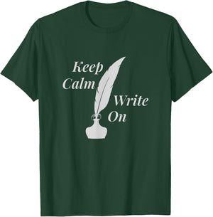 Keep Calm and Write On | Writer T-Shirt - T-Shirt | Forest