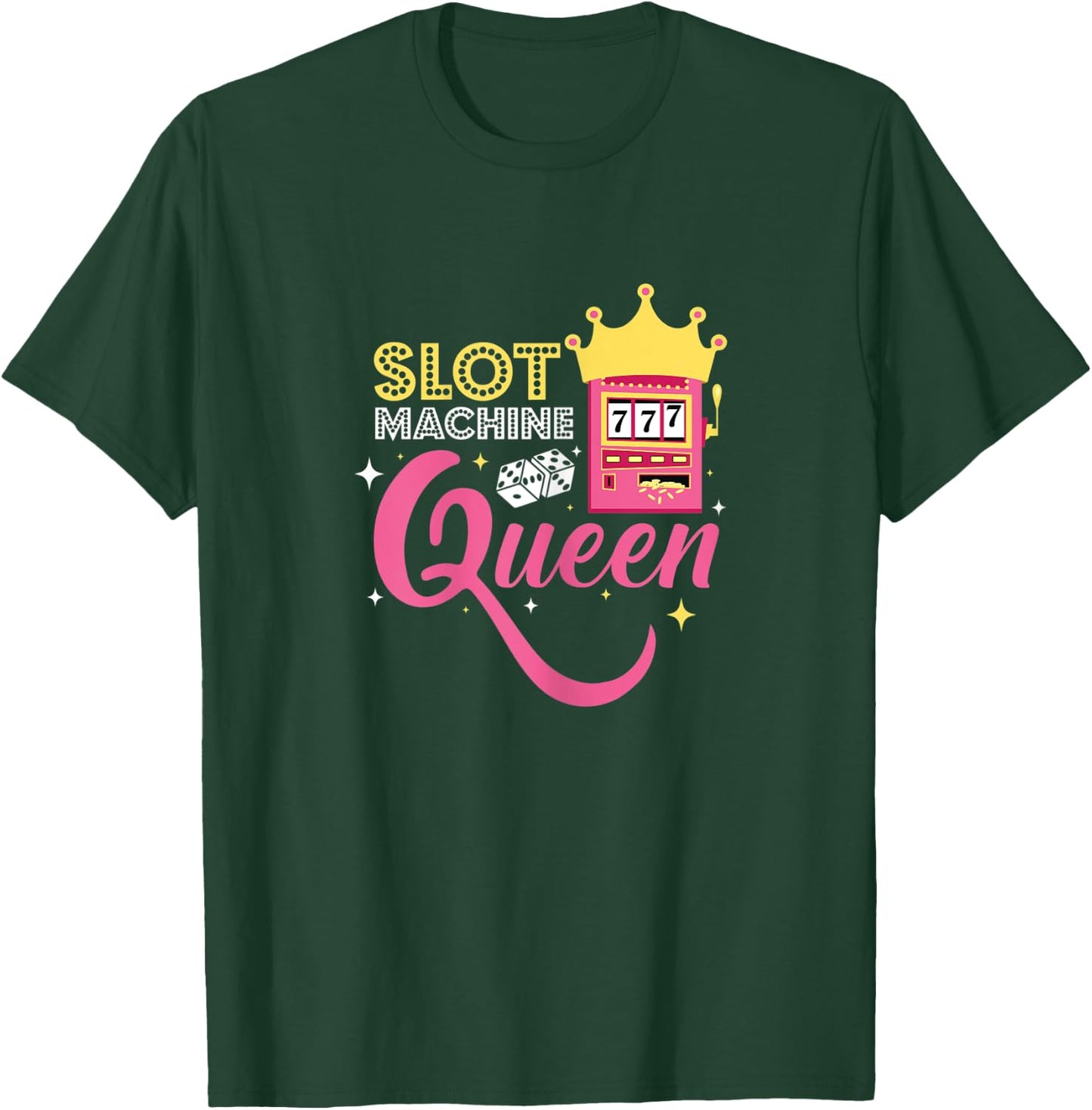 Slot Machine Queen - Funny Casino Gambling Gambler T-Shirt - T-Shirt | Forest