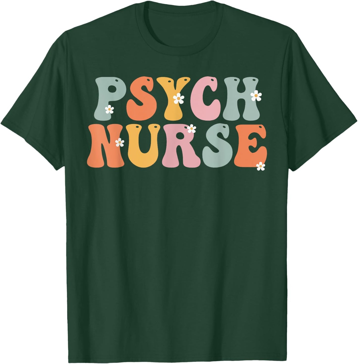 Psych Nurse Week Groovy Appreciation Day For Work T-Shirt - T-Shirt | Forest