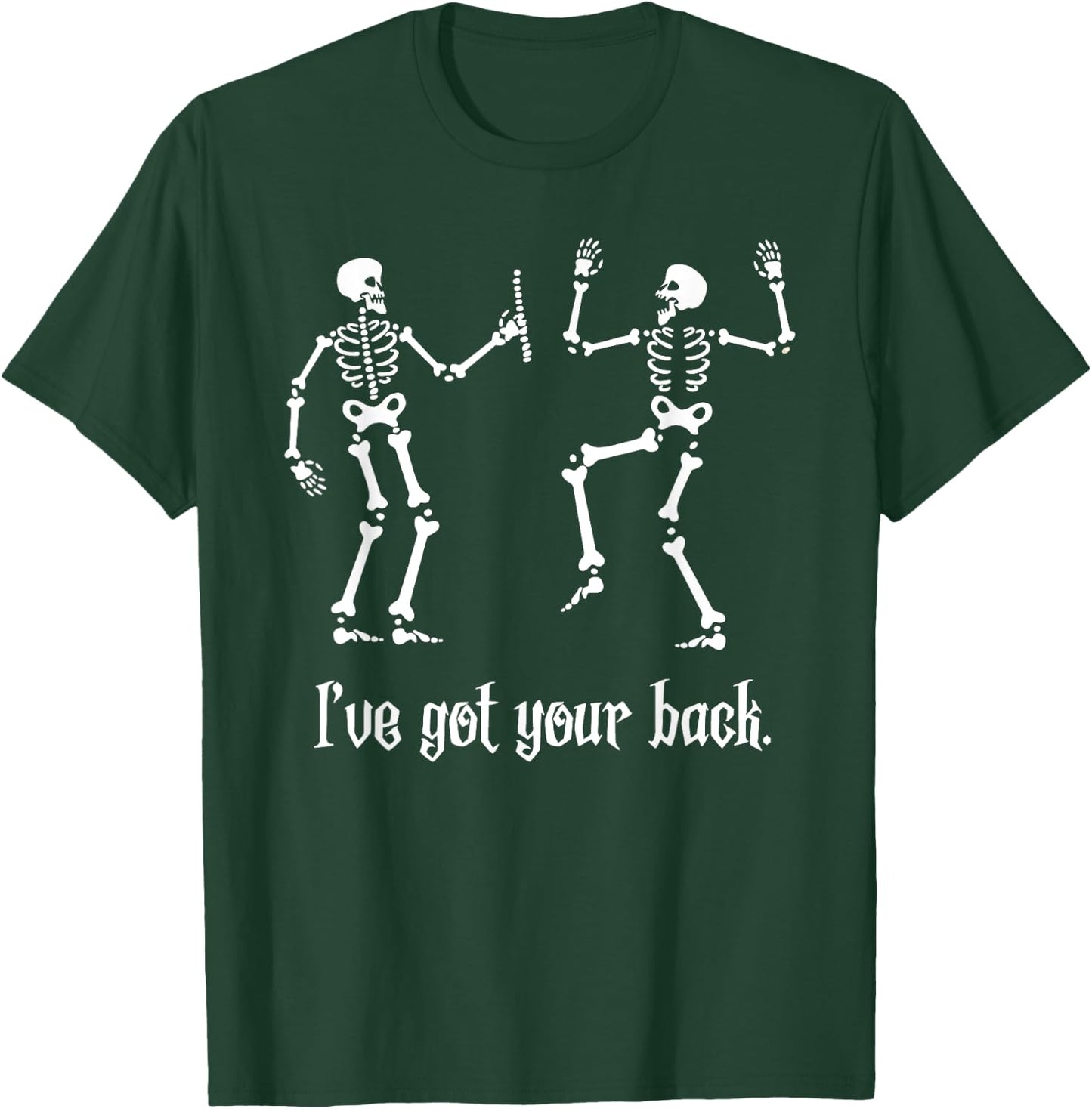 Funny Skeleton Shirt I Got Your Back Chiropractic Halloween T-Shirt - T-Shirt | Forest