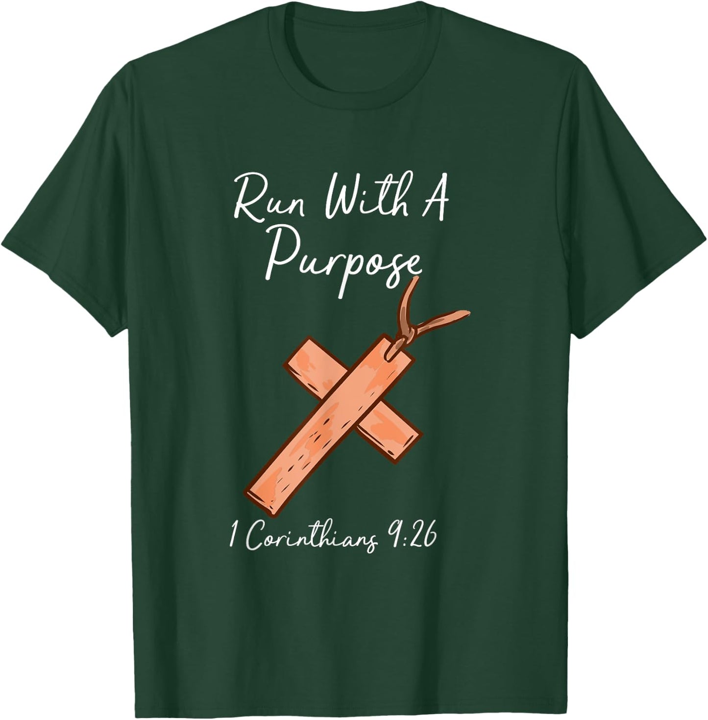 Run With A Purpose I Christianity I Christian Faith T-Shirt - T-Shirt | Forest