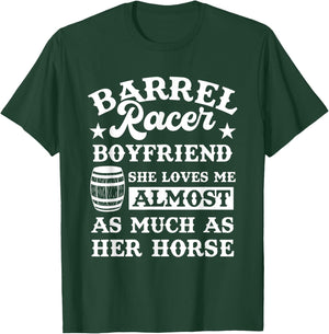 Funny Girlfriend Barrel Racer Boyfriend Quote Horse Lover T-Shirt - T-Shirt | Forest