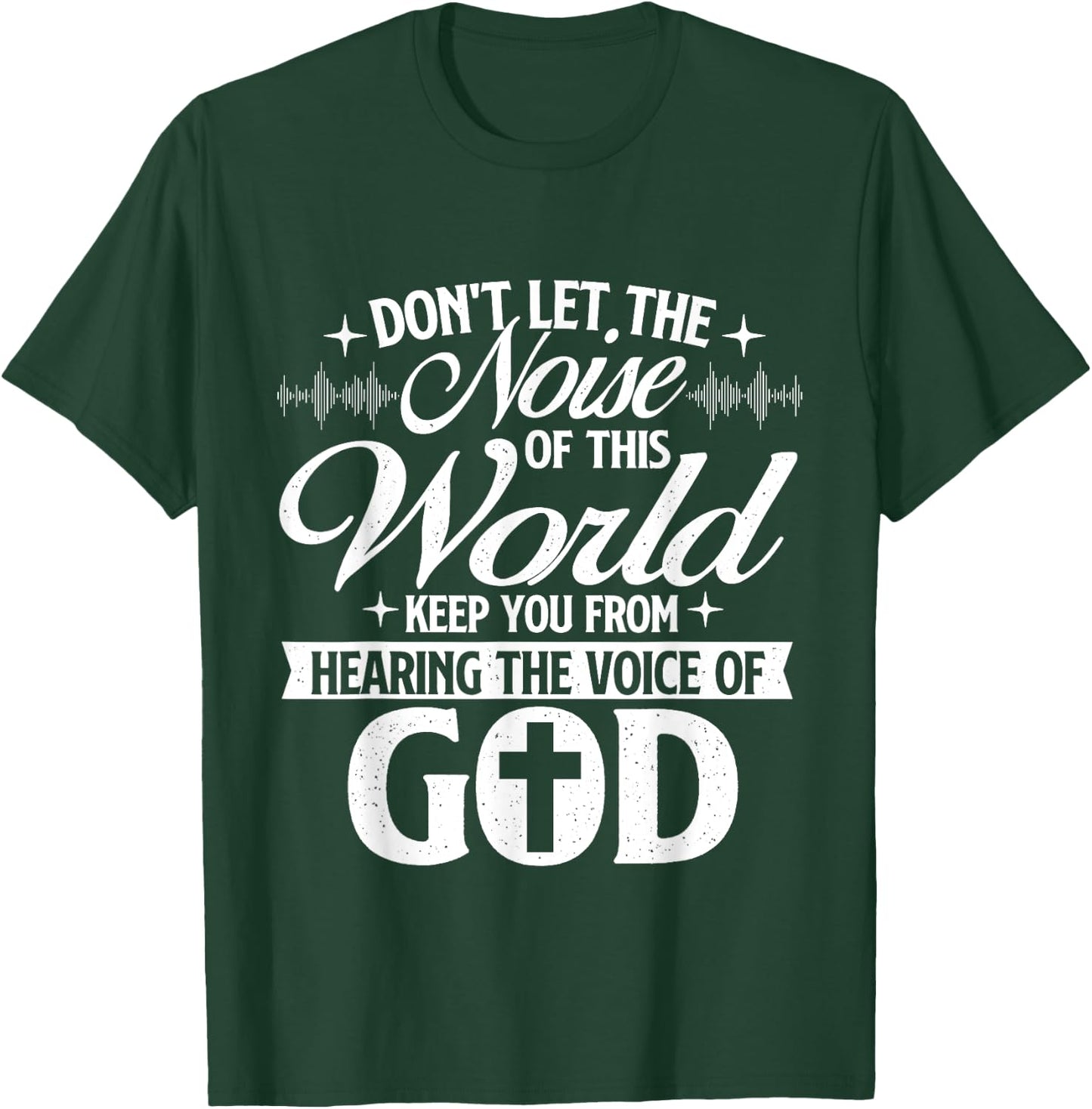 The Voice Of God - Christian Faithg Religion Jesus Christ T-Shirt - T-Shirt | Forest