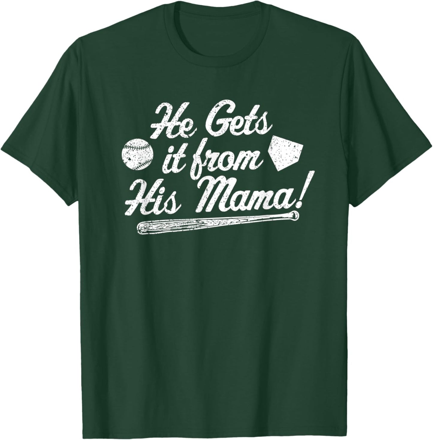 Mom's Baseball Mom He Gets it From his Mama Player's Mom T-Shirt - T-Shirt | Forest