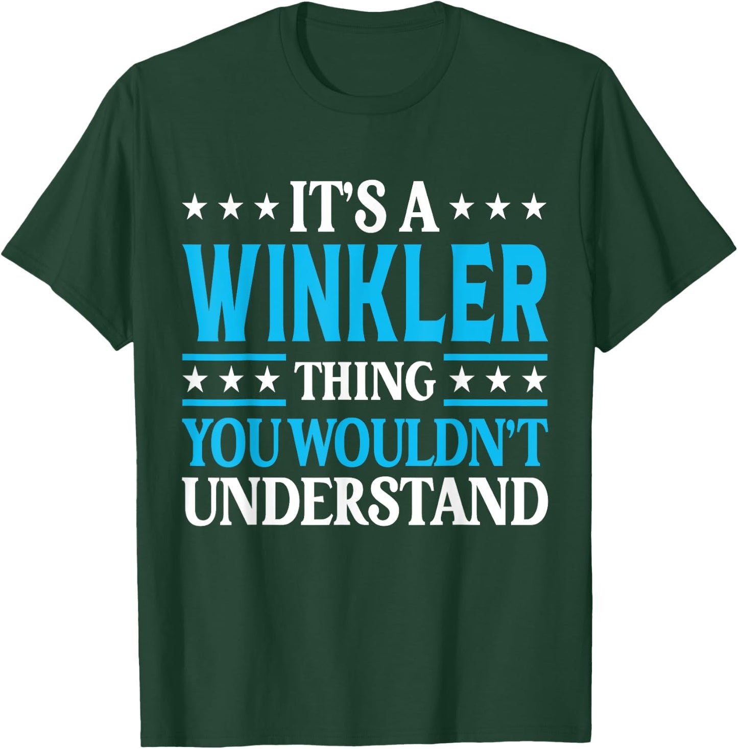 It's A Winkler Thing Surname Funny Family Last Name Winkler T-Shirt - T-Shirt | Forest