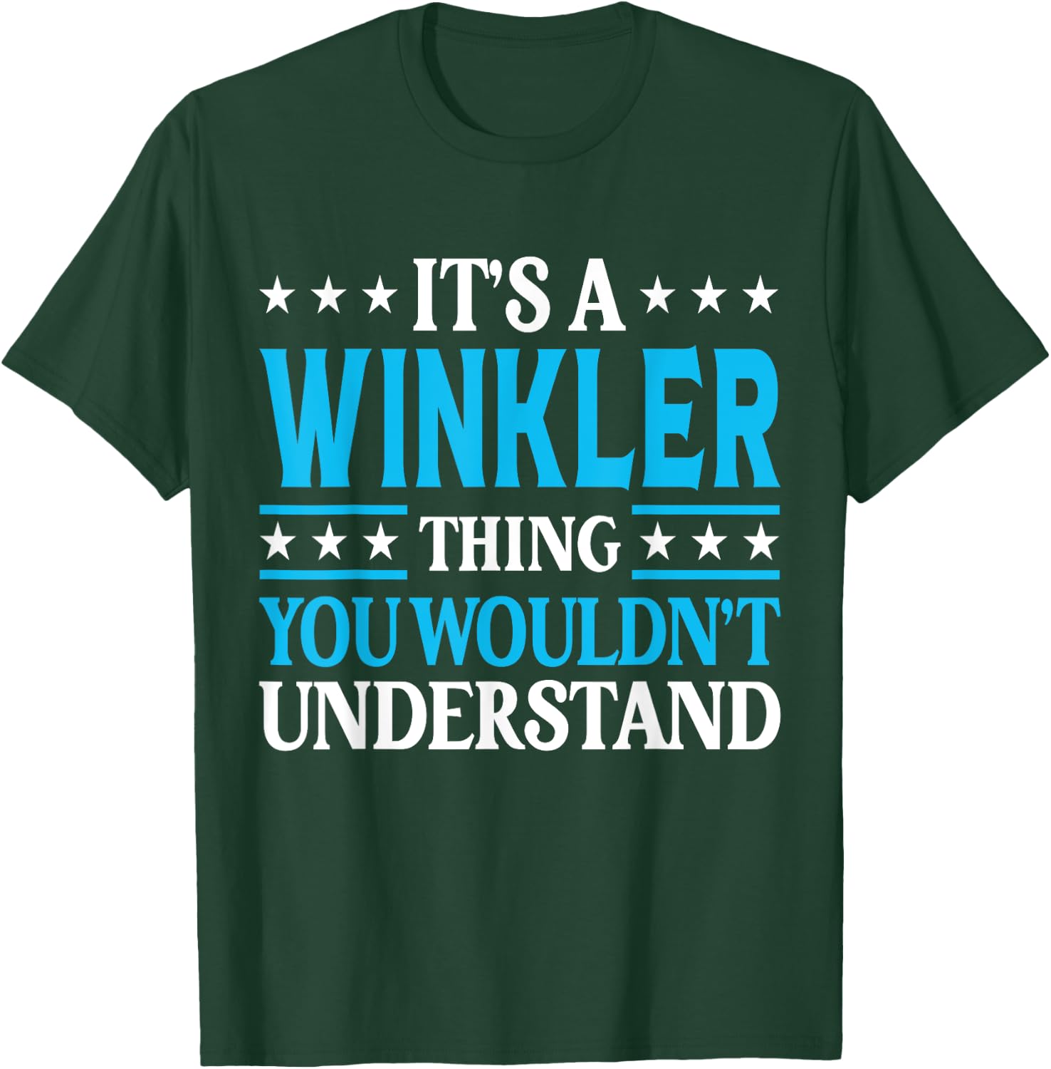 It's A Winkler Thing Surname Funny Family Last Name Winkler T-Shirt - T-Shirt | Forest