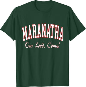 Maranatha Jesus Will Come - 1st Corinthians New Testament T-Shirt - T-Shirt | Forest