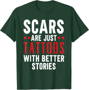 Scars Are Just Tattoos With Better Stories Tattoo T-Shirt - T-Shirt | Forest