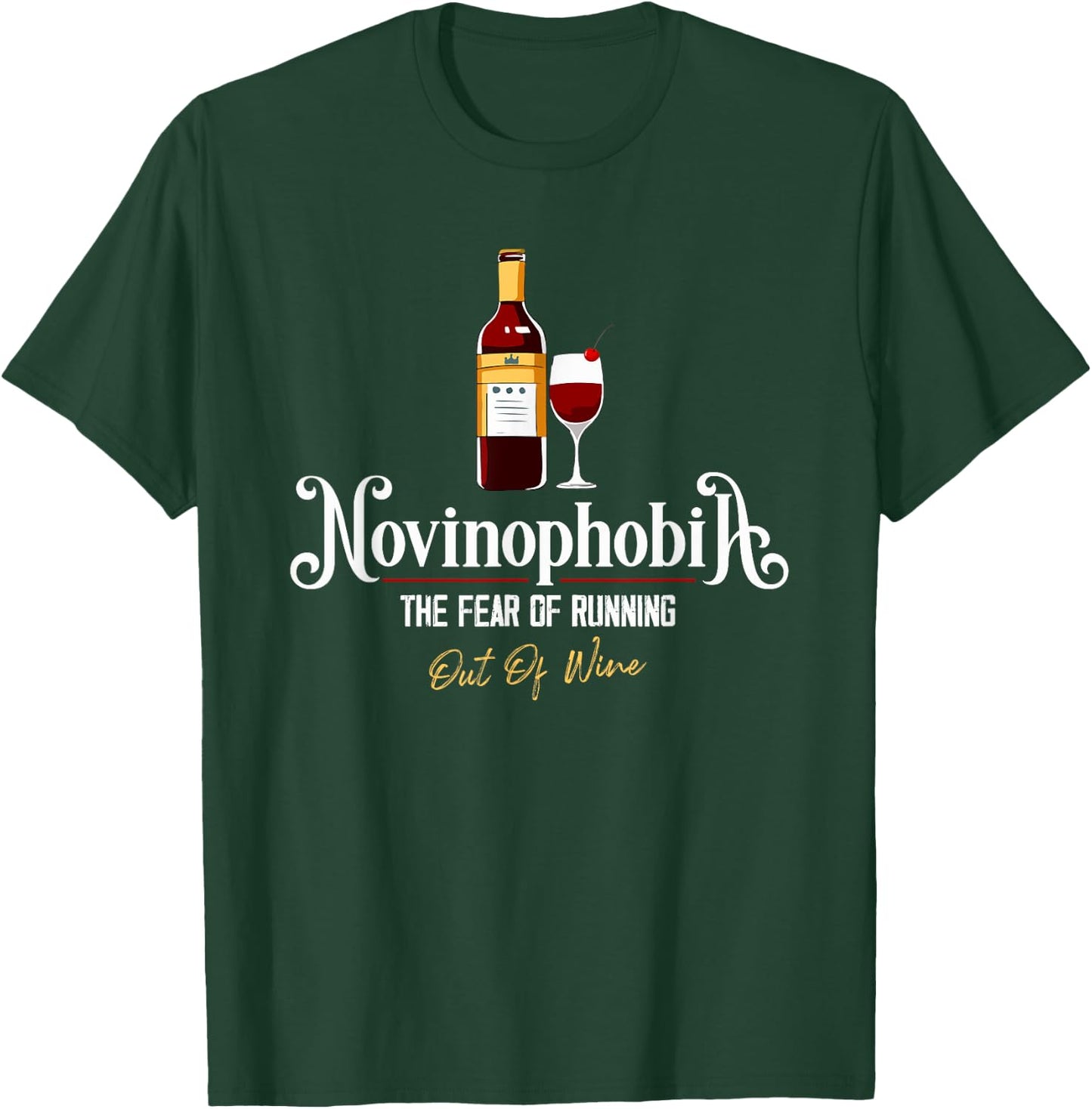 Novinophobia The Fear of Running Out of Wine Funny Saying T-Shirt - T-Shirt | Forest