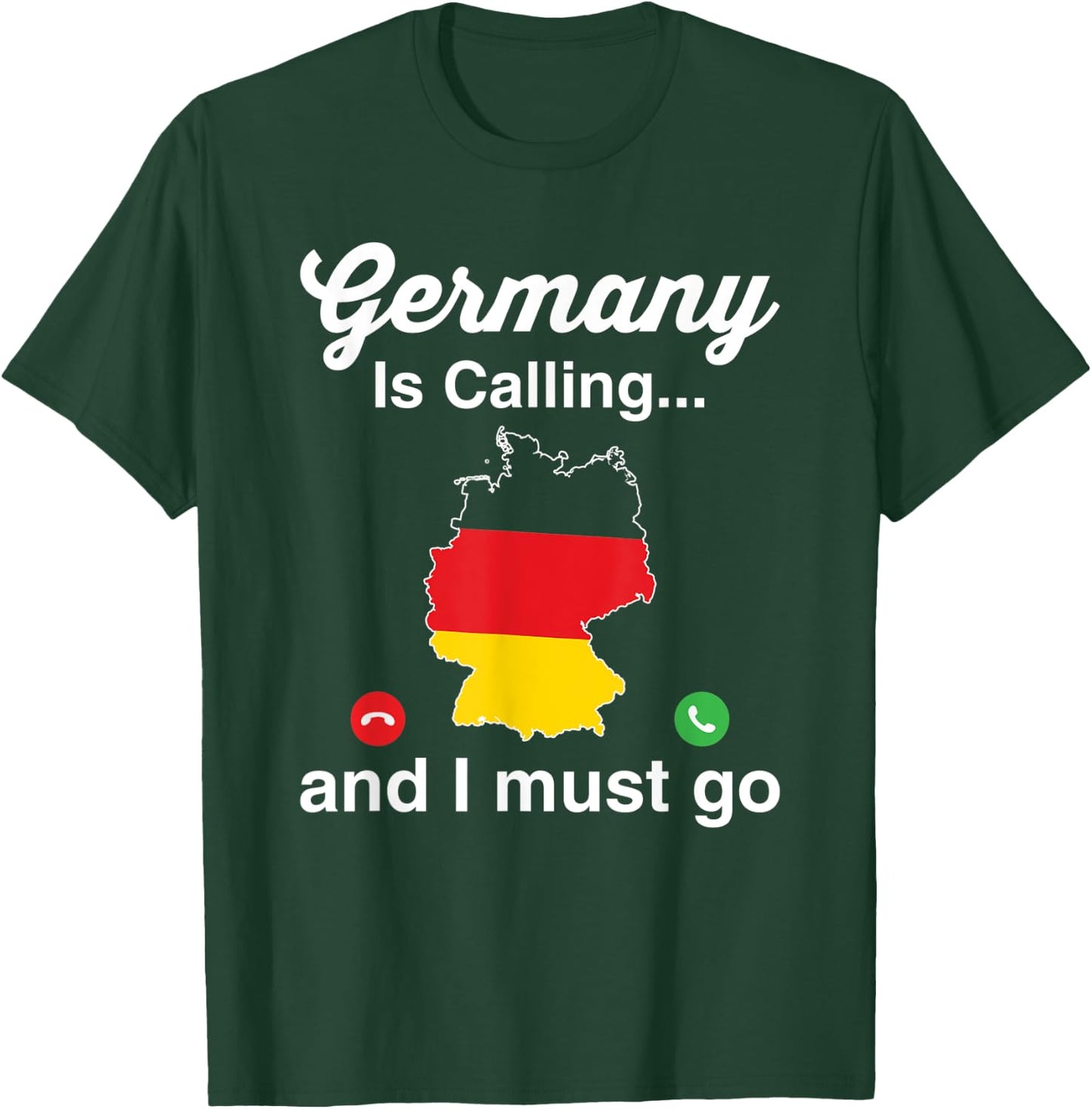 Funny Germany Is Calling I Must Go German Ancestry T-Shirt - T-Shirt | Forest