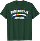 Somebody In Colorado Loves Me USA CO Flag Men's Women's T-Shirt - T-Shirt | Forest